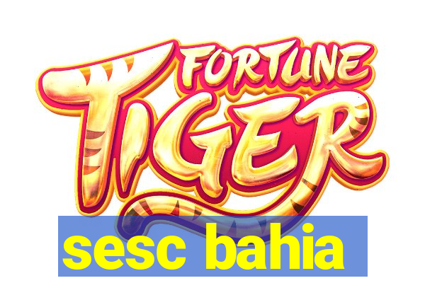 sesc bahia